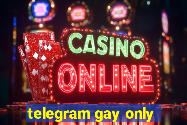 telegram gay only