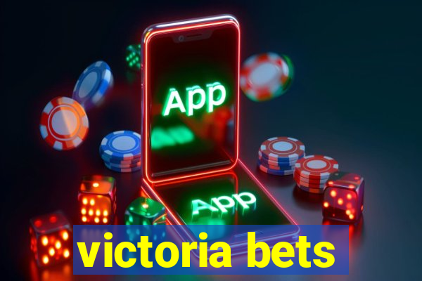 victoria bets