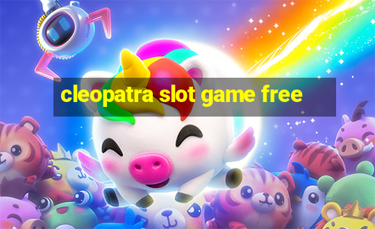 cleopatra slot game free