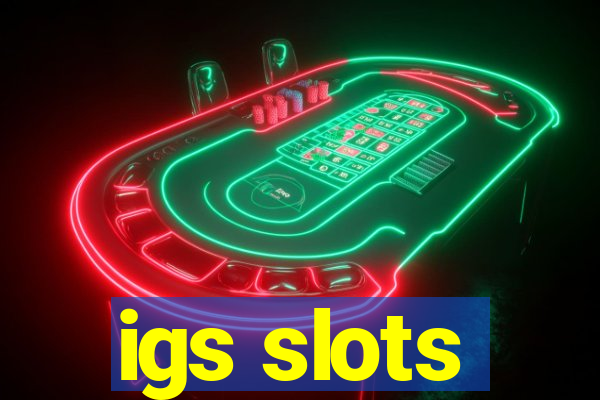 igs slots