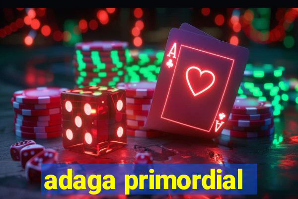 adaga primordial