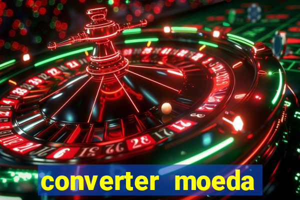 converter moeda cruzeiro para real