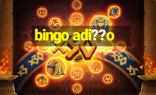 bingo adi??o