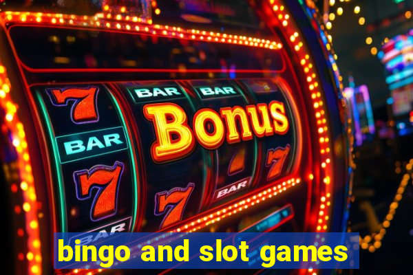 bingo and slot games