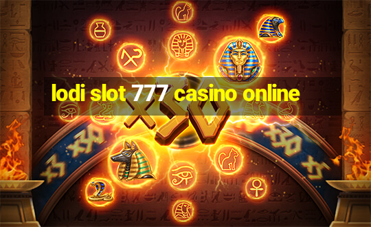 lodi slot 777 casino online