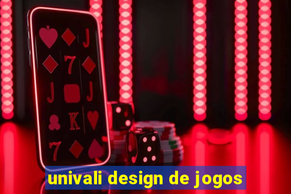 univali design de jogos