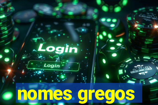 nomes gregos