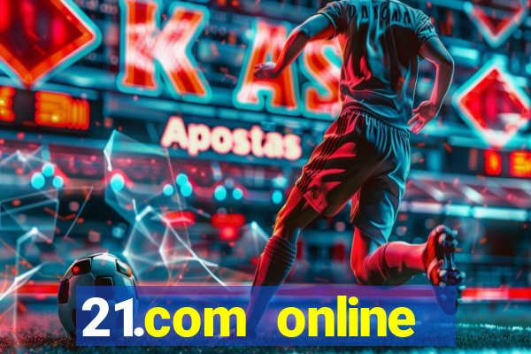 21.com online casino bonus