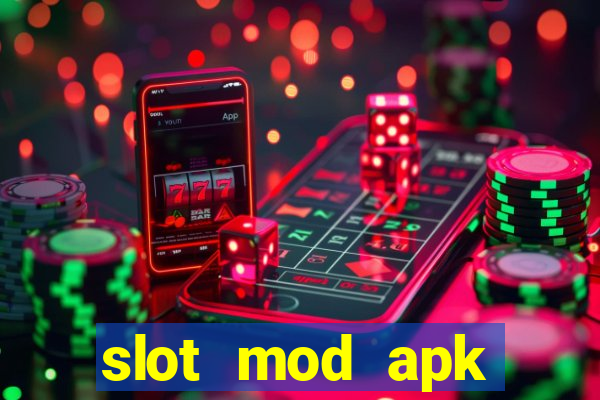 slot mod apk unlimited money