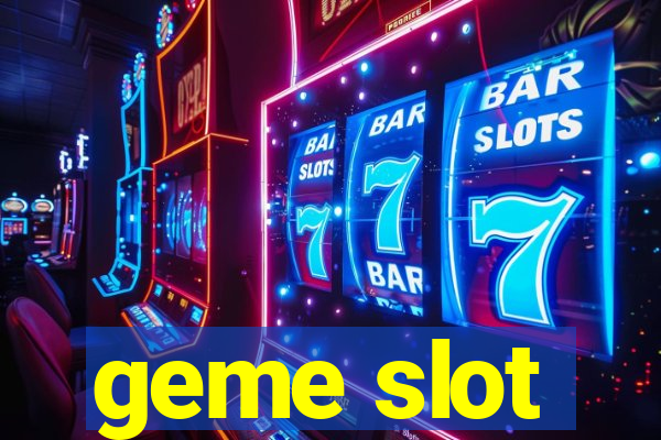 geme slot