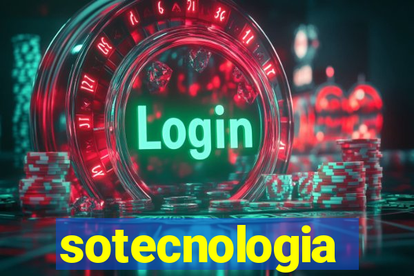 sotecnologia