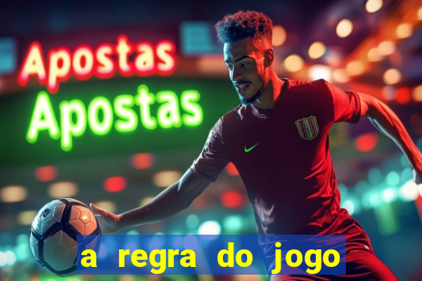 a regra do jogo globo play