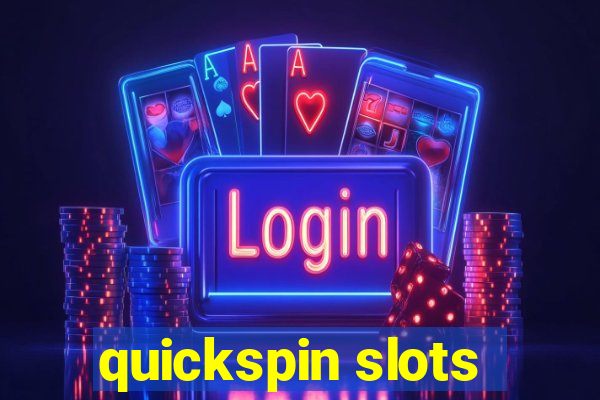 quickspin slots