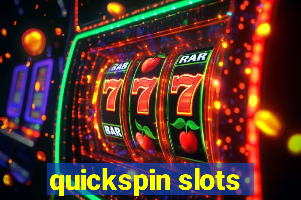 quickspin slots