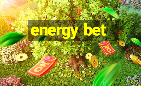 energy bet