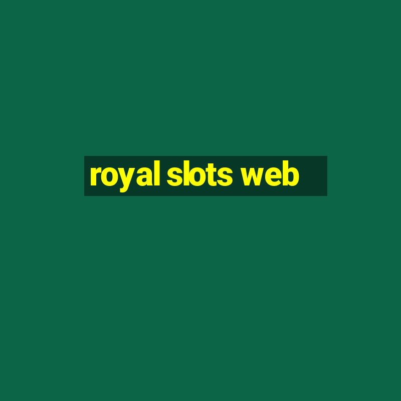 royal slots web