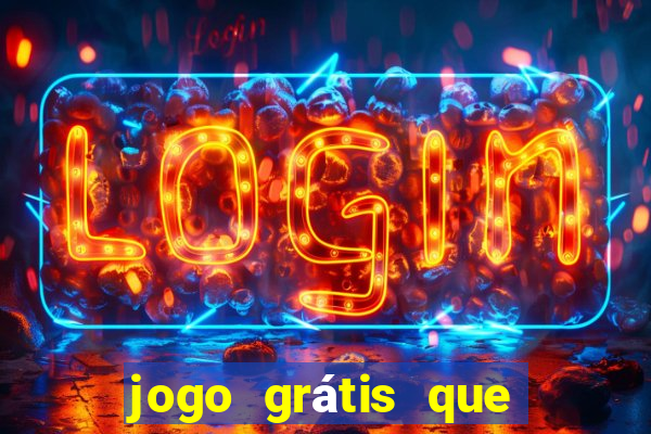 jogo grátis que ganha dinheiro de verdade