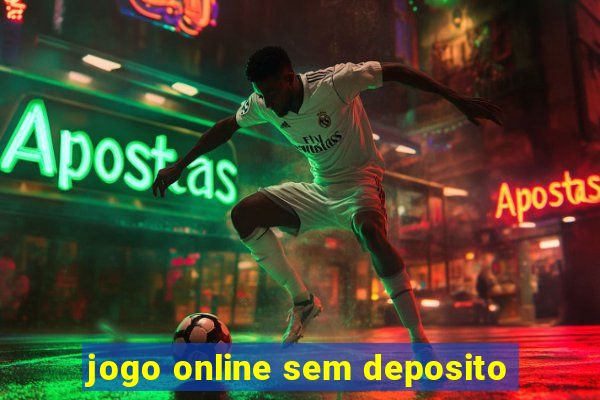 jogo online sem deposito