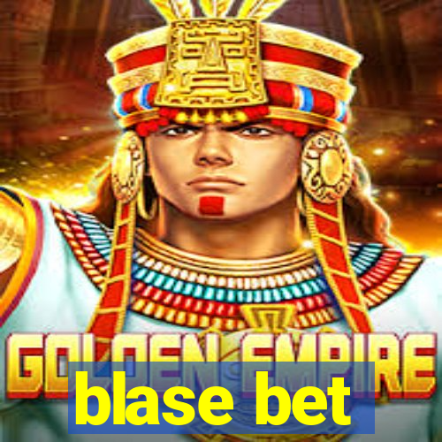 blase bet