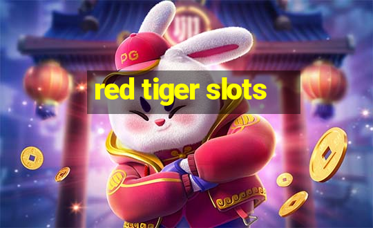 red tiger slots