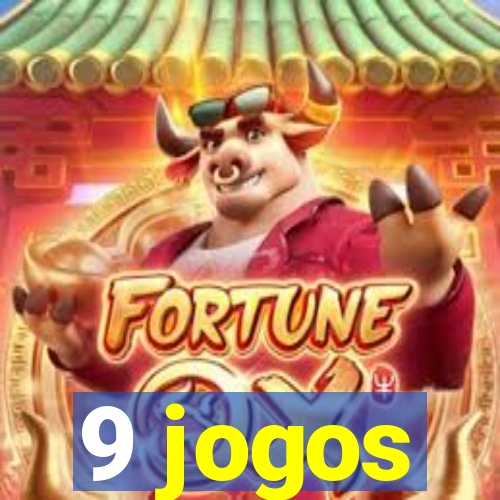 9 jogos