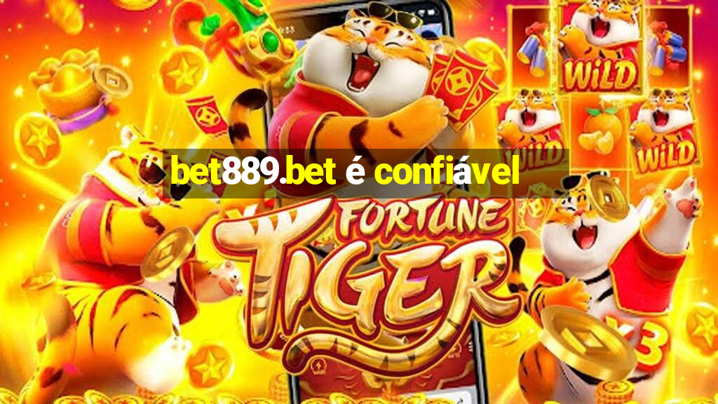 bet889.bet é confiável