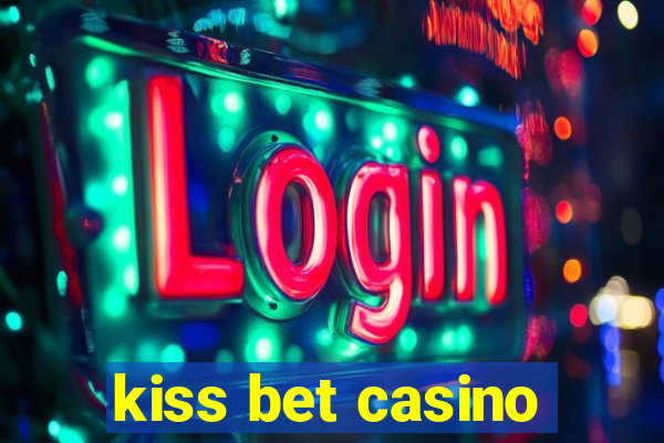 kiss bet casino