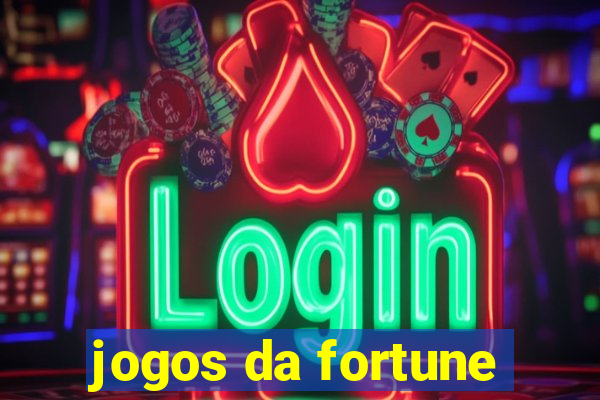 jogos da fortune