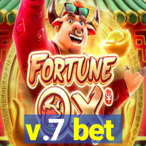 v.7 bet