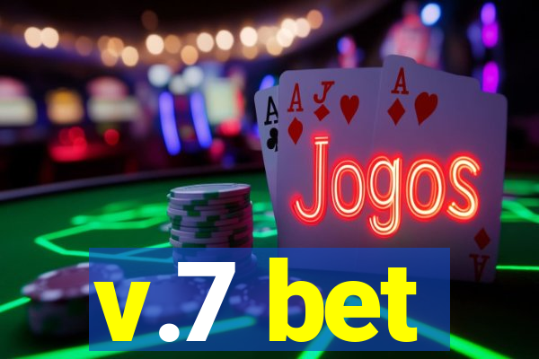 v.7 bet