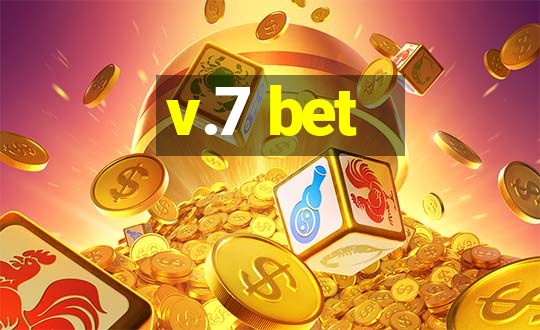 v.7 bet