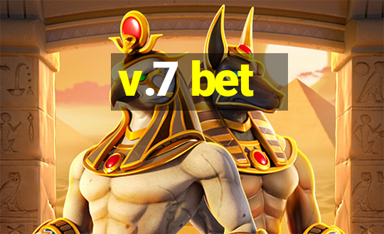 v.7 bet