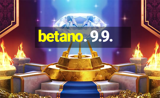 betano. 9.9.