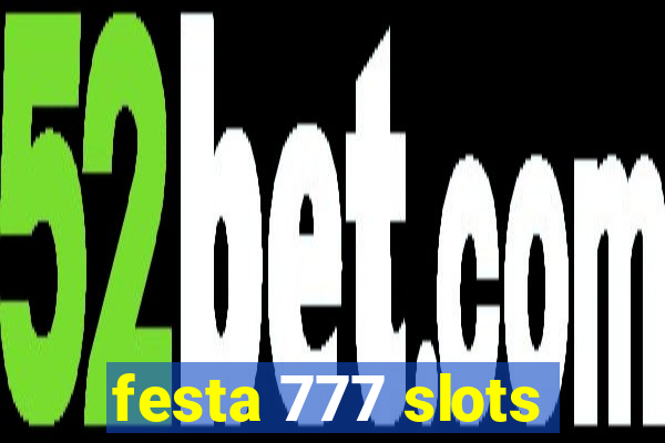 festa 777 slots