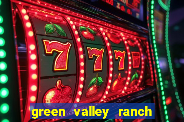 green valley ranch resort spa & casino