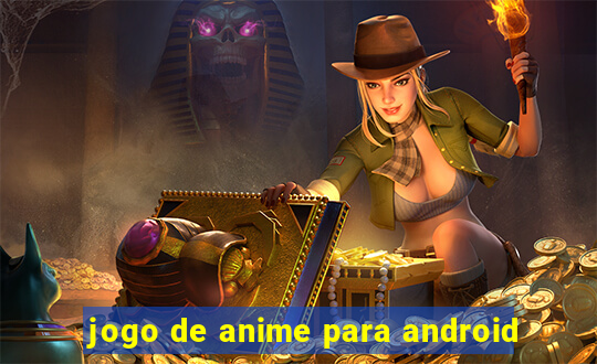 jogo de anime para android