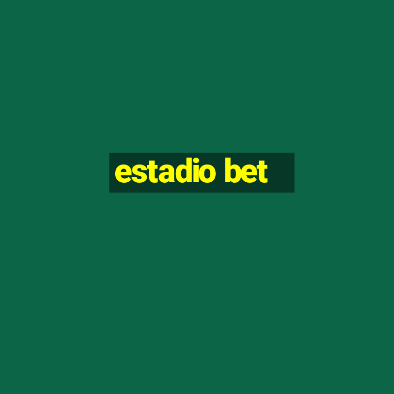 estadio bet