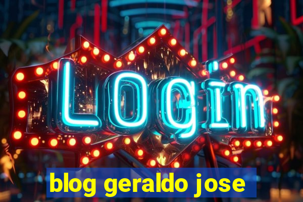 blog geraldo jose