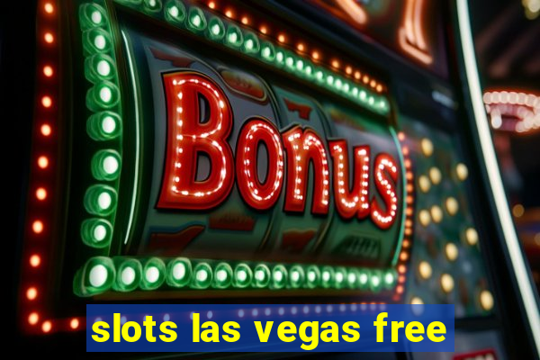 slots las vegas free