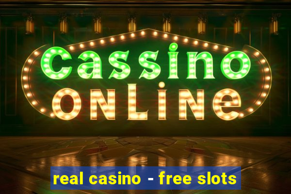 real casino - free slots