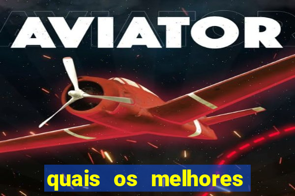 quais os melhores jogos de aposta