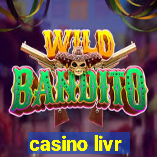 casino livr