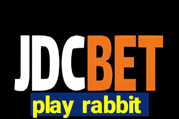 play rabbit