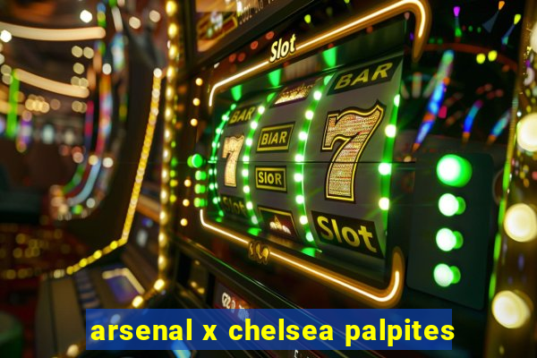 arsenal x chelsea palpites