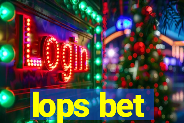 lops bet