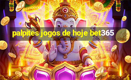 palpites jogos de hoje bet365