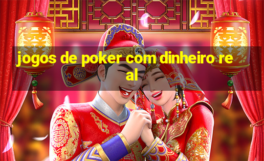 jogos de poker com dinheiro real