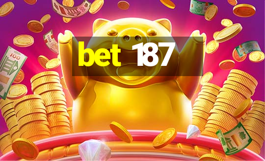 bet 187