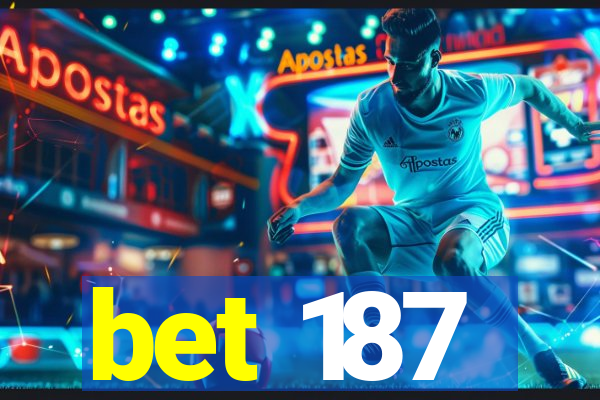 bet 187