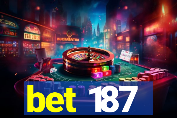 bet 187